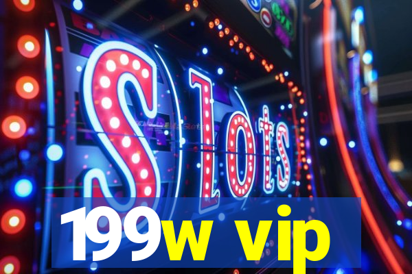 199w vip